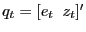 $ q_{t} = [e_{t} \; \; z_{t}]^{\prime}$
