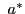 $ \, \, a^{\ast}$