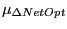 $ \mu_{\Delta NetOpt} $