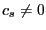$ c_{s}\neq0$
