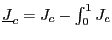 $ \underline{J}_{c}=J_{c}-\int_{0}^{1}J_{c}$