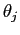 $ \theta_{j}$