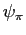 $ \psi_{\pi}$