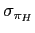 $ \sigma_{\pi_{H}}$