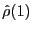 $ \hat{\rho}(1)$