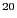 $ ^{20}$