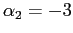 $ \alpha_{2}=-3$