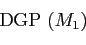 \begin{displaymath} \begin{array}[b]{l} \text{DGP (}M_{1}\text{)} \end{array}\end{displaymath}