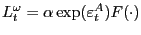$ L_{t}^{\omega} =\alpha\exp(\varepsilon_{t}^{A} )F(\cdot)$