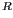 $ ^{R}$