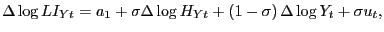 $\displaystyle \Delta\log LI_{Yt}=a_{1}+\sigma\Delta\log H_{Yt}+\left( 1-\sigma\right) \Delta\log Y_{t}+\sigma u_{t},$
