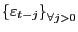 $ \left\{ \varepsilon_{t-j}\right\} _{\forall j>0}$
