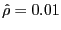 $ \hat{\rho}=0.01$