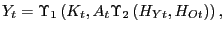 $\displaystyle Y_{t}=\Upsilon_{1}\left( K_{t},A_{t}\Upsilon_{2}\left( H_{Yt},H_{Ot}\right) \right) , $
