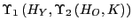 $\displaystyle \Upsilon_{1}\left( H_{Y},\Upsilon_{2}\left( H_{O},K\right) \right)$