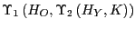 $\displaystyle \Upsilon_{1}\left( H_{O},\Upsilon_{2}\left( H_{Y},K\right) \right)$
