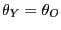 $ \theta_{Y}=\theta_{O}$