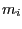 $ m_{i}$