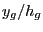 $ y_{g} / h_{g}$