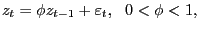 $\displaystyle z_{t}=\phi z_{t-1}+\varepsilon_{t},\ \ 0<\phi<1, $