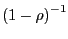 $ \left( 1-\rho\right) ^{-1}$