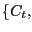 $ \{C_{t},$