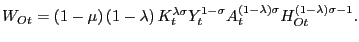 $\displaystyle W_{Ot}=\left( 1-\mu\right) \left( 1-\lambda\right) K_{t}^{\lambda\sigma }Y_{t}^{1-\sigma}A_{t}^{\left( 1-\lambda\right) \sigma}H_{Ot}^{\left( 1-\lambda\right) \sigma-1}. $