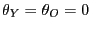 $ \theta_{Y}=\theta _{O}=0$