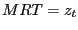 $ MRT = z_{t}$