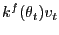 $ k^{f}(\theta_{t}) v_{t}$