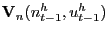 $ \mathbf{V}_{n}(n_{t-1}^{h},u_{t-1}^{h})$