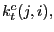 $ k_{t}^{c}(j,i),$