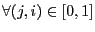 $ \forall(j,i)\in\lbrack0,1]$