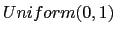 $ Uniform(0,1)$
