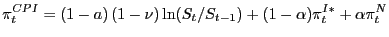 $\displaystyle \pi_{t}^{CPI}=(1-a)\left( 1-\nu\right) \ln(S_{t}/S_{t-1})+(1-\alpha)\pi _{t}^{I\ast}+\alpha\pi_{t}^{N}$