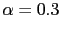 $\displaystyle \alpha=0.3$