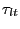 $ \tau_{lt}$