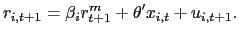 $\displaystyle r_{i,t+1}=\beta_{i}r_{t+1}^{m}+\theta^{\prime}x_{i,t}+u_{i,t+1}.$
