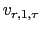 $ v_{r,1,\tau}$