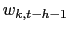 $ w _{k,t-h-1}$