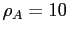 $ \rho_{A} = 10$