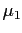$ \mu_{1}$
