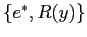 $ \{e^{*}, R(y)\}$