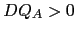 $ DQ_{A}>0$