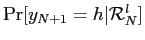 $ \Pr[y_{N+1}=h\vert\mathcal{R}_{N}^{l}]$