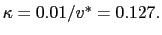 $ \kappa=0.01/v^{\ast}=0.127.$