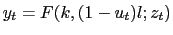 $ y_{t}=F(k,(1-u_{t})l;z_{t})$