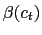 $ \beta(c_{t})$