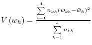 V\left( {w_h } \right)=\frac{\sum\limits_{k=1}^4 {n_{kh} \left( {w_{kh} -\bar {w}_h } \right)^2} }{\sum\limits_{k=1}^4 {n_{kh} } }