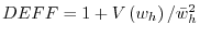 DEFF=1+V\left( {w_h } \right)/\bar {w}_h^2 